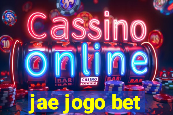 jae jogo bet